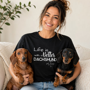 T-shirt La vie est meilleure avec un Dachshund ou DEUX