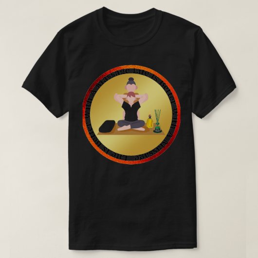 T-shirt La Vie Est Meilleure Avec Un Massage 7 (Design devant)