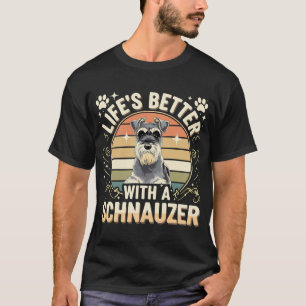 T-shirt La vie est meilleure avec un Schnauzer amateur de