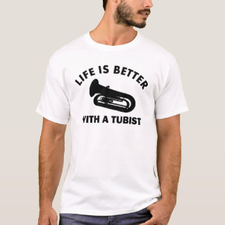 T-shirt La vie est meilleure avec un tubist