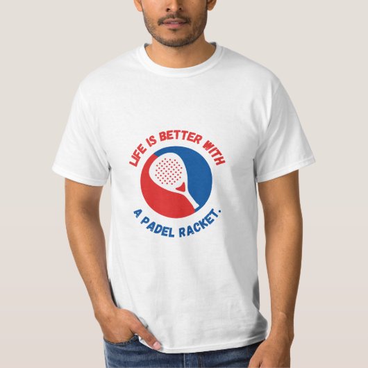 T-SHIRT LA VIE EST MEILLEURE AVEC UNE RAQUETTE DE PADEL - (Devant)
