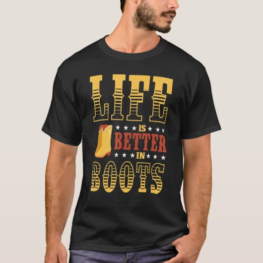 T-shirt La Vie Est Meilleure Dans Boots Line Danser (Devant)