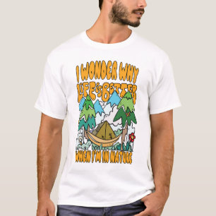 T-shirt La vie est meilleure dans la nature les hommes bla