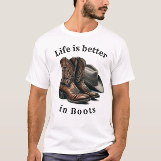 T-shirt La vie est meilleure dans les bottes