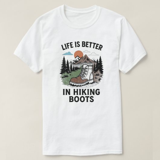 T-shirt La vie est meilleure dans les bottes de Randonnée (Design devant)