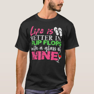 T-shirt La Vie est meilleure dans les tongs avec un verre