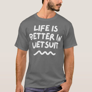 T-shirt La Vie Est Meilleure En Couette D'Eau