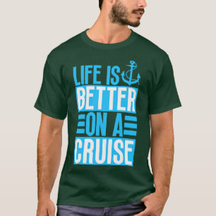 T-shirt La vie est meilleure en croisière 16
