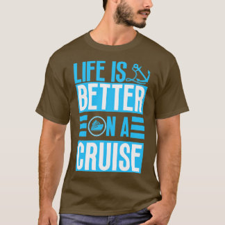 T-shirt La vie est meilleure en croisière 33
