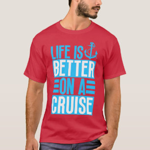 T-shirt La vie est meilleure en croisière 6