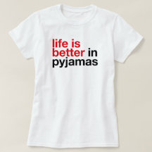 La vie est meilleure en pyjama - Tee typographie m