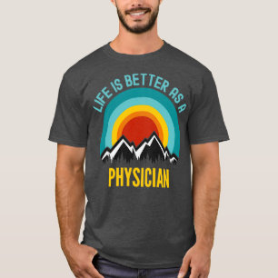 T-shirt La vie est meilleure en tant que médecin 1