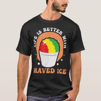 T-shirt La vie est meilleure Funny Glace Râpée Distributeu