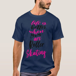 T-shirt La Vie Est Meilleure Lorsque Vous Êtes Roller Ski