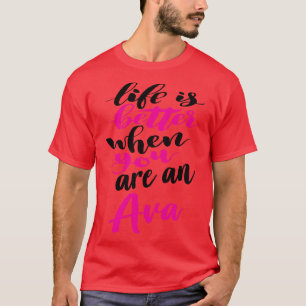 T-shirt La Vie Est Meilleure Lorsque Vous Êtes Un Ava 1