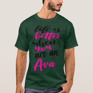 T-shirt La Vie Est Meilleure Lorsque Vous Êtes Un Ava 1