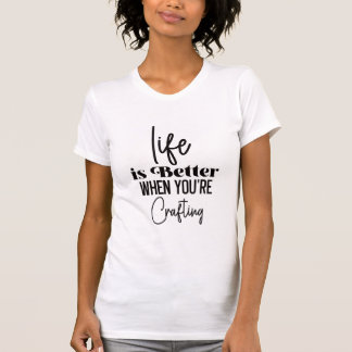 T-shirt La vie est meilleure quand on bricole
