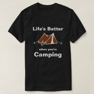 T-shirt La vie est meilleure quand vous êtes en Camping