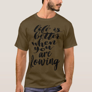 T-shirt La Vie Est Meilleure Quand Vous Traversez