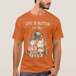 T-shirt La vie est meilleure sur la ferme mignonne Animaux