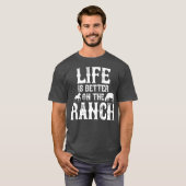 T-shirt La Vie Est Meilleure Sur Le Cadeau Ranch Ranchers (Devant entier)