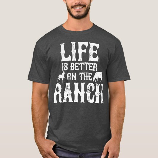 T-shirt La Vie Est Meilleure Sur Le Cadeau Ranch Ranchers (Devant)