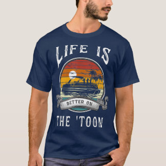 T-shirt La Vie Est Meilleure Sur Le Toon Pontoon Bateau Ca