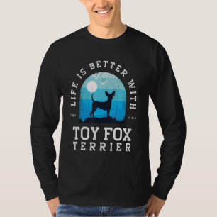 T-shirt La vie est meilleure Toy Fox Terrier Vintage Blue