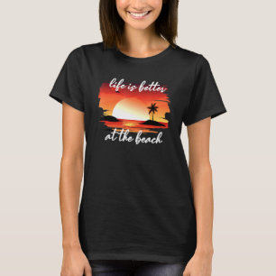 T-shirt La Vie Est Mieux À La Plage
