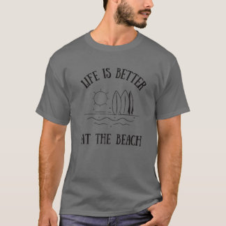 T-shirt La Vie Est Mieux À La Plage Mer Océan Vague Soleil