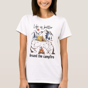 T-shirt La Vie Est Mieux Autour Du Feu De Campagne