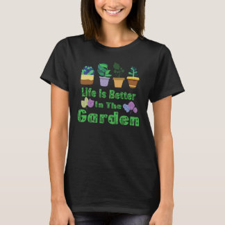 T-shirt La Vie Est Mieux Dans Le Jardin