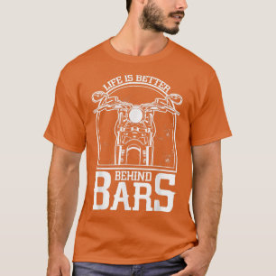 T-shirt La vie est mieux derrière Bars Chopper Custombike