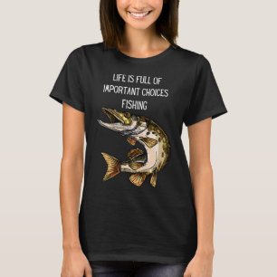 T-shirt La vie est pleine de décisions importantes pêche 5