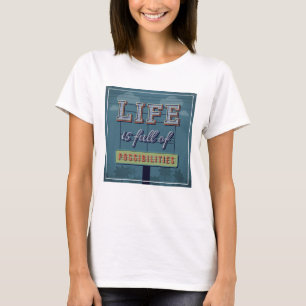 T-shirt La Vie Est Pleine De Possibilités