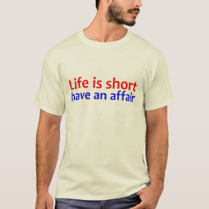 T-shirt La vie est short ont une affaire