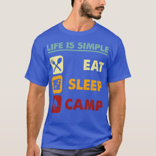 T-shirt La Vie Est Simple Dormir Et Camp
