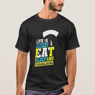 T-shirt La vie est simple Manger Dormir Et Parapente Parac