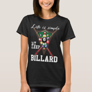 T-shirt La vie est simple - Mangez des billards