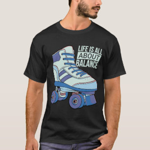 T-shirt La Vie Est Tout À Propos De Balance Roller Ski 1