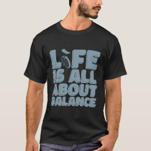 T-shirt La Vie Est Tout À Propos D'Équilibre Aimants Cycli