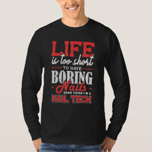 T-shirt La vie est trop courte pour avoir des ongles ennuy