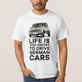 T-shirt La vie est trop courte pour conduire des voitures