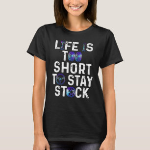 T-shirt La Vie Est Trop Courte Pour Rester Stock Un Design