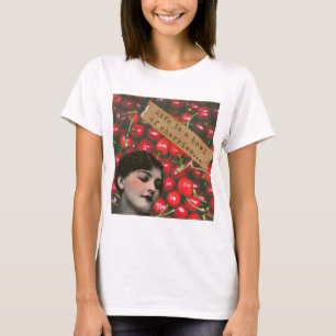 T-shirt La vie est un bol de cerises un art altéré