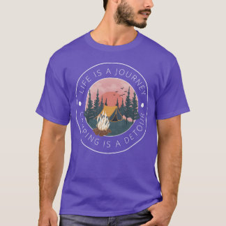 T-shirt La vie est un cadeau pour l'amant du camp de voyag