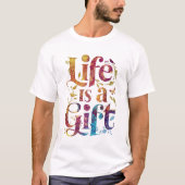 T-SHIRT LA VIE EST UN DON (Devant)