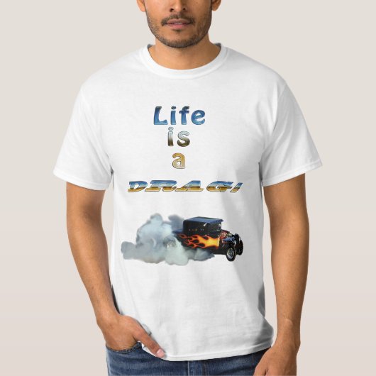 T-shirt LA VIE EST UN DRAG ! Voiture de course et fumée (Devant)