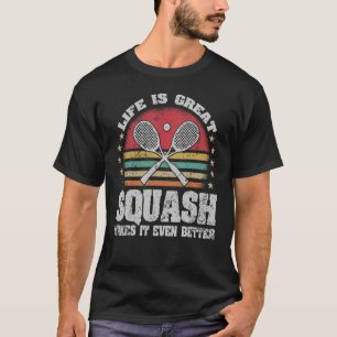 T-shirt La vie est un grand squash rend encore mieux Retro