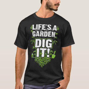 T-shirt La vie est un jardin que je creuse